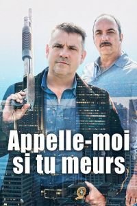 Appelle-moi si tu meurs 1 сезон 